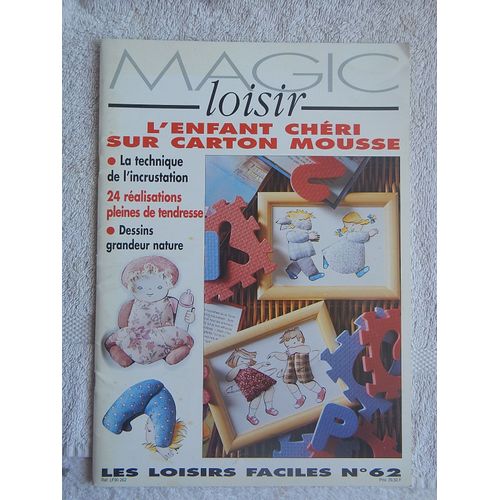 Les Loisirs Faciles 62 Magic Loisir : L'Enfant Chéri Sur Carton Mousse