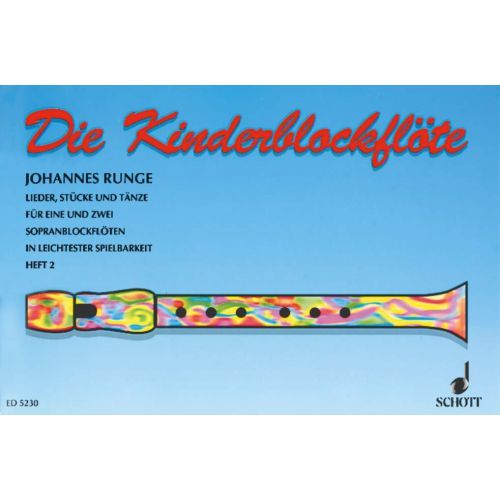 Johannes Runge : Die Kinderblockflöte Heft 2 - Schott Ed5230