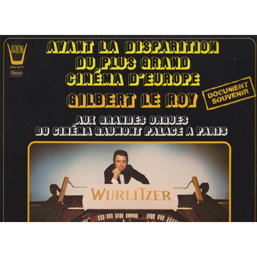 33 Rpm - Les Grandes Orgues Wurlitzer Du Cinéma Gaumont Palace 1972 - Le Plus Grand Cinéma D'europe - Gershwin - Heywood - Evans - Raskin -