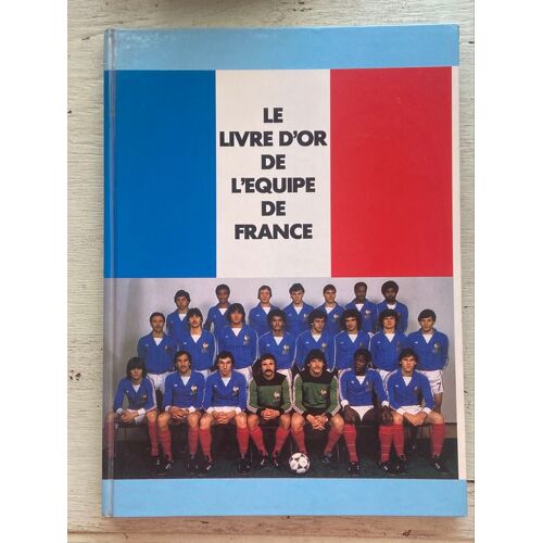 Le Livre D’Or De L’Équipe De France