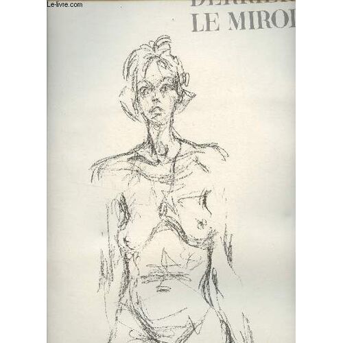 Derrière Le Miroir N°127 Mai 1961 - Giacometti : Alberto Giacometti Dégaine Par Olivier Larronde - Jamais D Espaces Imaginaires Par Léna Leclercq - Pages De Journal Par Isaku Yanaihara