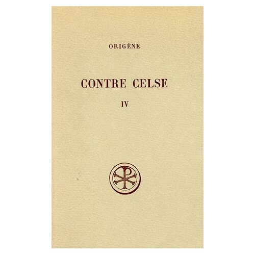 Contre Celse Tome Iv (Livres Vii Et Viii)