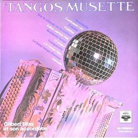 Gilbert Dias Et Son Accordéon - Tangos Musette