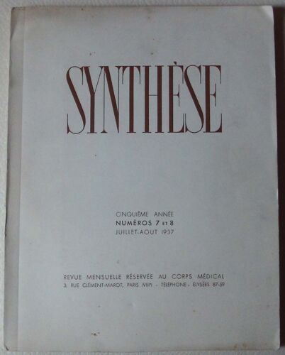 Synthèse, Revue Mensuelle Réservée Au Corps Médical: N°7 /8 De Juillet 1937