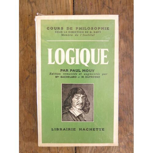 Logique Et Philosophie Des Sciences De Paul Mouy. Hachette. 1944