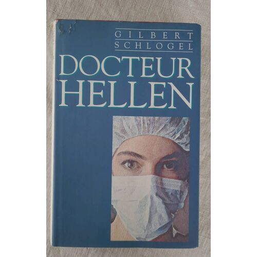 Docteur Hellen. Princes . Du Sang . Gilbert Schlogel . France Loisirs 1995 .