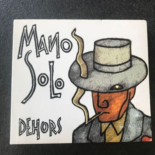 Mano Solo Dehors Digipack