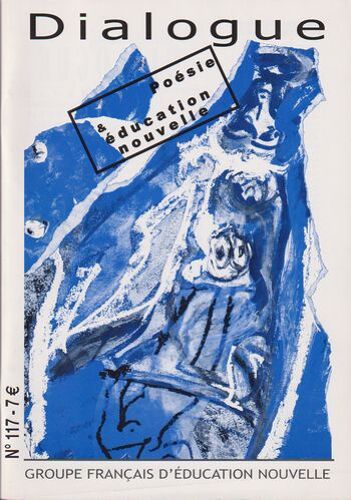 Dialogue N° 117 - Poésie Et Éducation Nouvelle