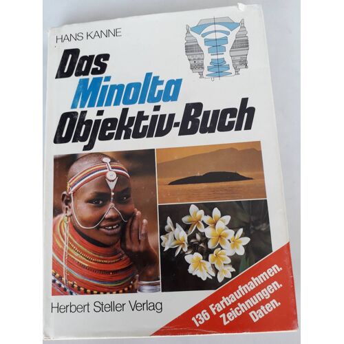 Das Minolta Objektiv-Buch De Hans Kanne / Herbert Steller Verlag Livre