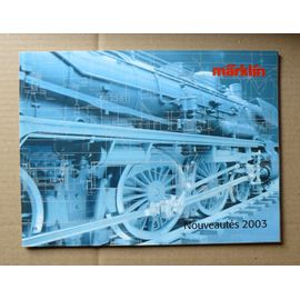 Catalogue Märklin Nouveautés 2003 - 126 Pages-Marklin