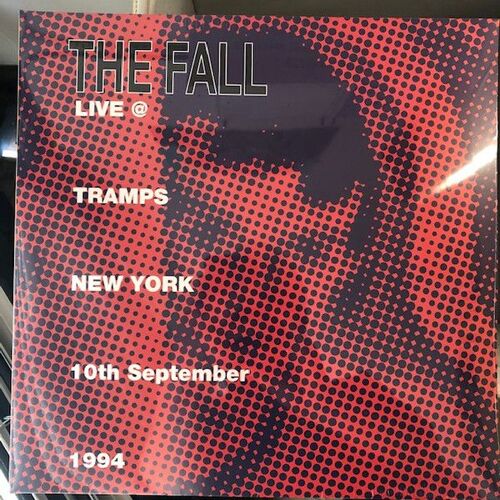 The Fall - Live @ Tramps New York 10th September 1994 [2lp]
