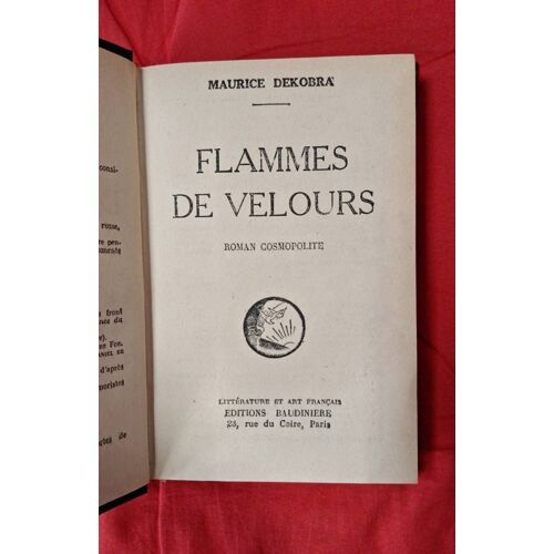 Flammes De Velours, Maurice Dekobra