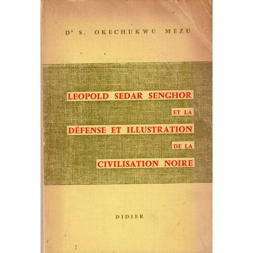 Léopold Sedar Senghor Et La Défense Et Illustration De La Civilisation Noire