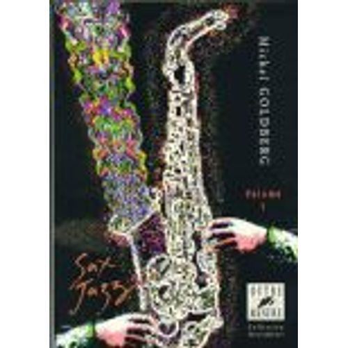 Michel Goldberg - Sax Jazz Volume 1. - 190 Pages. - Pas De Cd