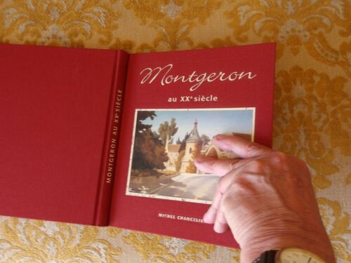 Michel Chancelier : Montgeron Au Xx Ème Siècle , 2001 , Dedicace