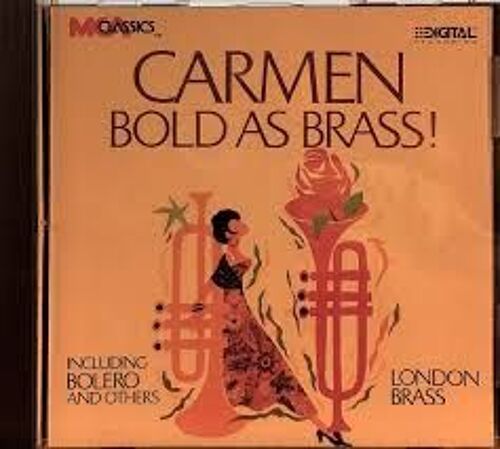 Carmen - Bold As Brass !