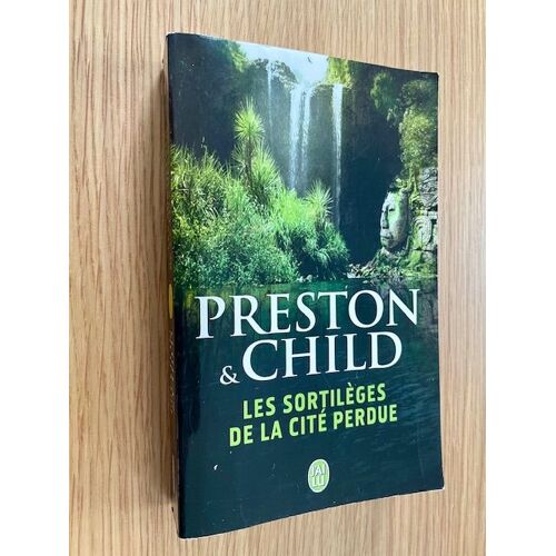 J’Ai Lu Thriller N° 11001 Les Sortileges De La Cite Perdue Preston & Child 2014