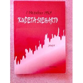 1 Oktober 1965 Kudeta Soeharto (1er Octobre 1965 : Coup D’État De Suharto)