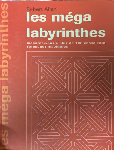 Les Mega Labyrinthes Robert Allen