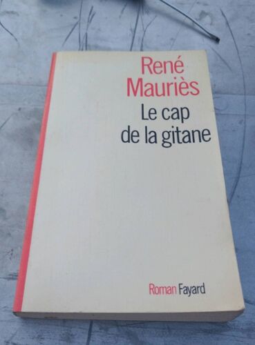 René Mauriès Le Cap De La Gitane Roman Fayard