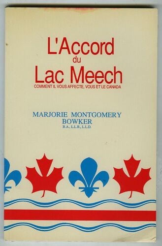 L'accord Du Lac Meech. Comment Il Vous Affecte, Vous Et Le Canada