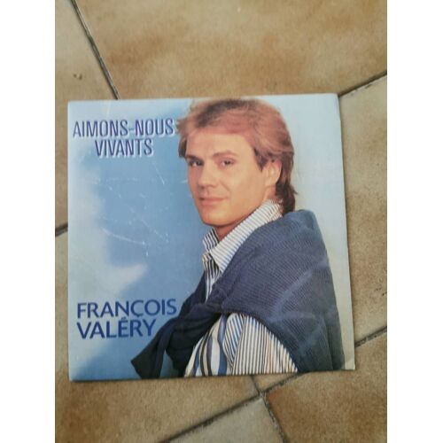 François Valery. Aimons Nous Vivants. Disque Vinyl 45t