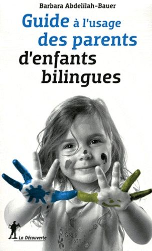 Guide À L'usage Des Parents D'enfants Bilingues