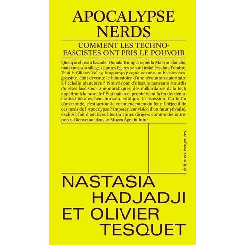 Apocalypse Nerds - Comment Les Technofascistes Ont Pris Le Pouvoir