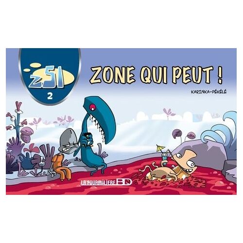 Z51 - Tome 2 - Zone Qui Peut !