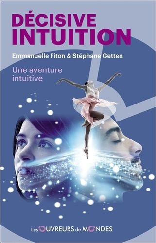Décisive Intuition - Une Aventure Intuitive