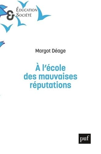 A L'école Des Mauvaises Réputations - Les Relations Entre Élèves Et Leurs Risques À L'ère Du Numérique