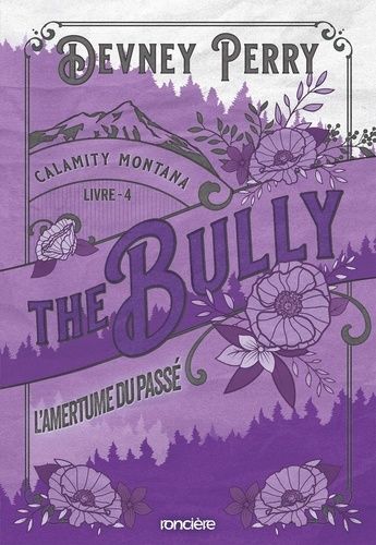 Calamity Montana - Tome 4 - The Bully - L'amertume Du Passé