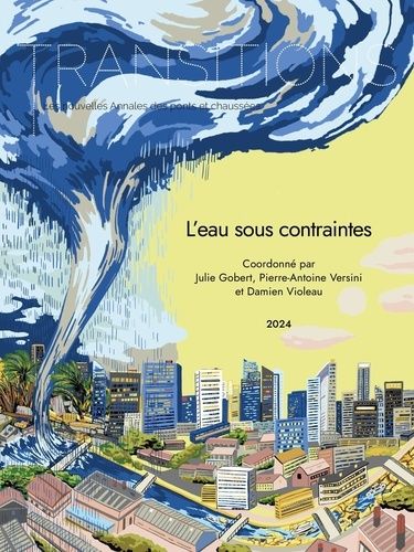 Transitions - L'eau Sous Contraintes : Un Objet D'étude À L'intersection De Multiples Recherches