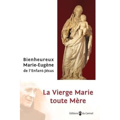 La Vierge Marie Toute Mère