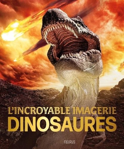 L'incroyable Imagerie Dinosaures