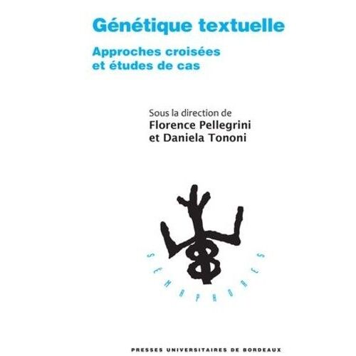 Génétique Textuelle - Approches Croisées Et Études De Cas