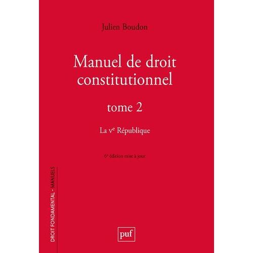 Manuel De Droit Constitutionnel - Tome 2, La Ve République
