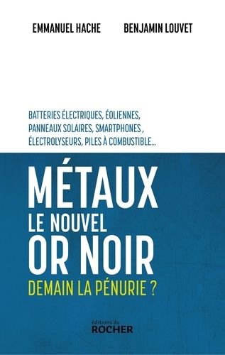Métaux, Le Nouvel Or Noir