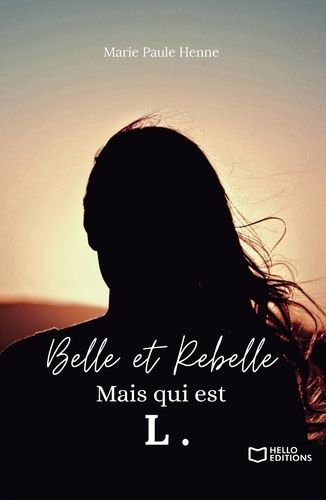 Belle Et Rebelle, Mais Qui Est L. - Tome 2