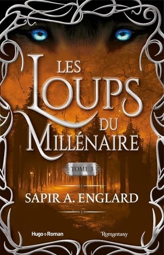 Les Loups Du Millénaire - Tome 3