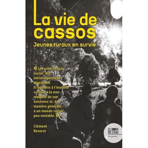 La Vie De Cassos - Jeunes Ruraux En Survie