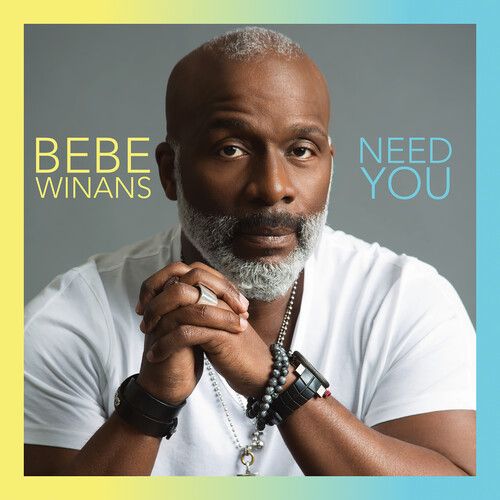 Bebe Winans - Need You [Compact Discs]