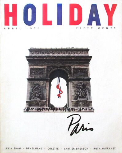 Holiday Magazine, Avril 1953, Paris, Irwin Shaw, Cartier-Bresson, Ruth Mckenney