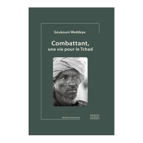 Combattant, Une Vie Pour Le Tchad (Édition 2023, Couverture Cartonnée)