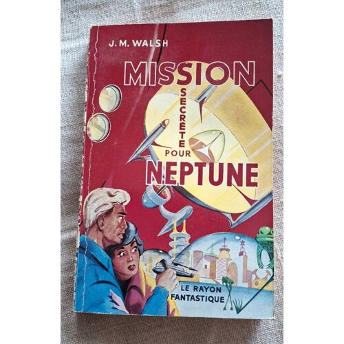 Mission Secrète Pour Neptune De J.M. Walsh