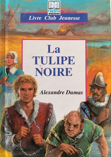 Alexandre Dumas - La Tulipe Noire - Livre Illustré  Par Marcel Laverdet - Editions Hemma - 