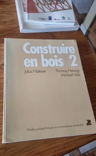 Construire En Bois 2. Julius Natterer, Thomas Herzog, Michaël Volz