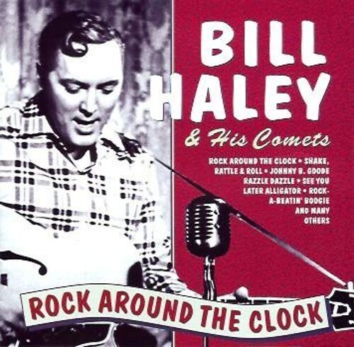 Bill Haley His Comets Rock Around The Clock