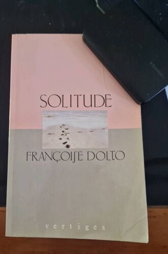 Françoise Dolto. Solitude