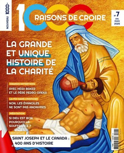 1000 Raisons De Croire 7 La Grande Et Unique Histoire De La Charité